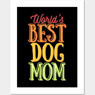 World's Best Dog Mom Posters and Art